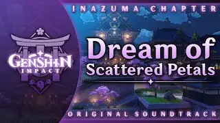 Dream of Scattered Petals | Genshin Impact Original Soundtrack: Inazuma Chapter