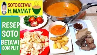 RESEP SOTO BETAWI KOMPLIT || RESEP TURUN TEMURUN ENGKONG H. MAMAT.