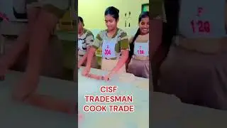CISF TRADESMAN COOK TRADE ll CISF TRADESMAN Girls trade test #cisf