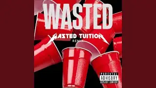 Wasted