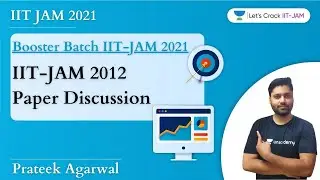 IIT-JAM 2012 Paper Discussion | Booster Batch for IIT-JAM 2021 | Prateek Agarwal