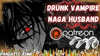 [ASMR] 🐍💗Vampire Naga Husband After a Party💗🐍 [🐼♨] [Vampire x Vampire] [Drunk]
