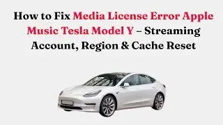 Как исправить ошибку лицензирования медиаконтента в Apple Music на Tesla Model Y &mdash; сброс учетной ...