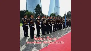 Soldier's March (Azerbaijan Military March)