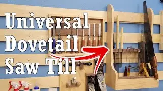 Building a Universal Saw Till / Dovetail French Cleat Holder