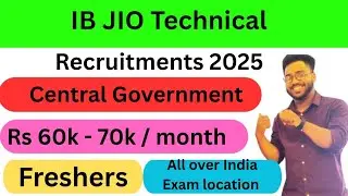 IB JIO Technical Recruitment 2025 l Diploma/ B.Sc/ Graduate l 394 vacancies 
