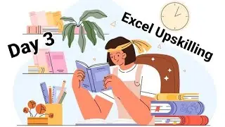 Day 3 of learning Excel (Free Data Analytics Course Testing) 