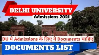 Du admissions 2021 | List of Documents Required for Registration | du registration form kaise bhare