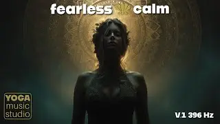 396 Hz Release Fear | Calm the Inner Storm