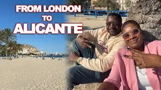 Our Trip From London To Alicante, Spain