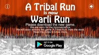 Relaunch | A Tribal Run | is now | Warli Run | Android Game