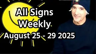 Weekly All Signs August 25 - 29 2025 edited