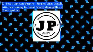 The Jozabad Podcast - 22: Sara Stapleton-Barrera - Singing Texas Female Attorney running for...