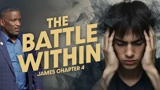 The Battle Within | Pastor Vince Taylor
