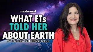 Galactic Akashic Records: What the Arcturians Told Me About Planet Earth - Debbie Solaris