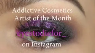 Addictive Cosmetics Artist of the Month! eyestodiefor_ on Instagram.