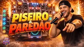 PISEIRO PRA PAREDÃO | REPERTÓRIO ATUALIZADO | 2026 