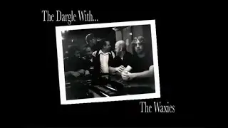 The Dargle With The Waxies  : Documentary Film Short