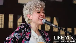 Hangover Sessions// Cariad Harmon - Like You