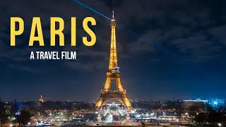 Paris - The Beauty of France | Cinematic Travel Video 4K