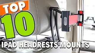 Best iPad Headrests Mount In 2025 - Top 10 iPad Headrests Mounts Review