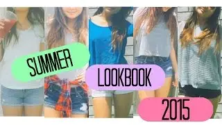 SUMMER LOOKBOOK 2015☀️