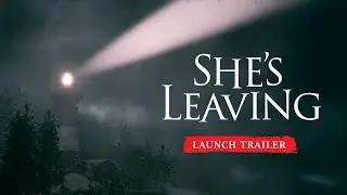 She's Leaving - PC Launch Trailer