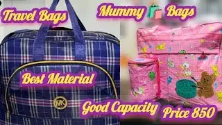 Travel Bags And Mummy Bags /Best Material/Good Capacity/2 zipper/Reason Able Price 