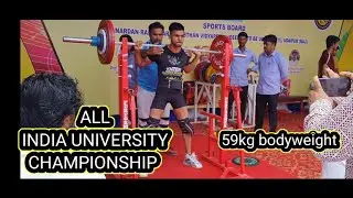 ALL INDIA INTER UNIVERSITY POWERLIFTING CHAMPIONSHIP 59KG BODYWEIGHT #indianpowerlifting #gym #aiu