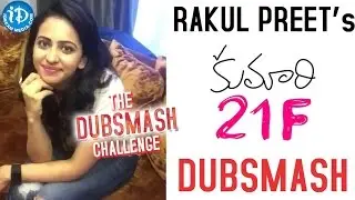 Rakul Preet Singh's Dubsmash For Kumari 21F - Raj Tarun || Hebah Patel || DSP || Sukumar