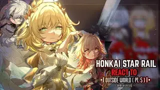 ⚜️✨ Amphoreus React to the Outside World [Part 5] || Gacha Club || Hsr
