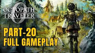 OCTOPATH TRAVELER 0 &ndash; Full Gameplay Walkthrough Part 20