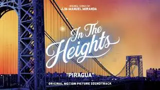 Piragua - In The Heights Motion Picture Soundtrack (Official Audio)