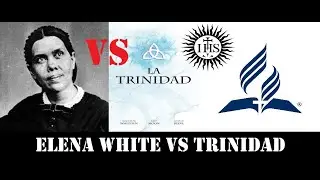 La mentira de los Pastores Adventistas; &iquest;Era Elena White Trinitaria? Lucifer contra el Hijo de Dios