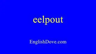 How to pronounce eelpout in American English