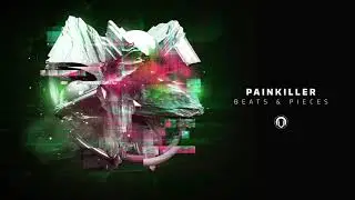 PAINKILLER - Beats & Pieces (NEW PSYTRANCE EP)