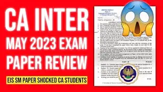 CA Inter EIS SM Paper Review May 2023 | EIS SM Paper Unexpectedly Shocked Every CA Students in Exam