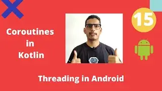 Coroutines Kotlin | Threading | Android Hindi Tutorial - Part 15