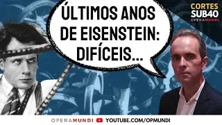 GUSTAVO CARVALHO:  OS &Uacute;LTIMOS ANOS DE EISENSTEIN -  CORTES SUB40
