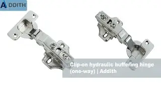 Clip on Hydraulic Buffering Hinge (one way)