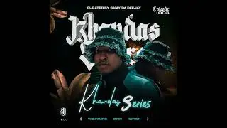 Khandas Series Episode 003 (Welcoming 2026 Edition) Curated By S kay Da Deejay🎁❤️