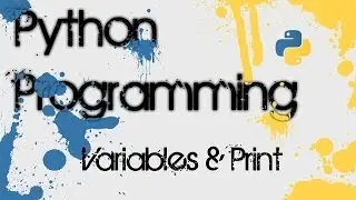 Python 3.3 Programming - 2 - Variables & Print