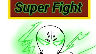 Super fight part1