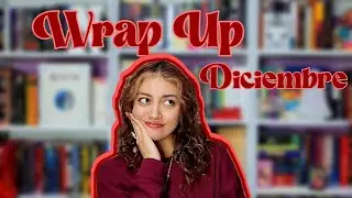 Últimas lecturas del 2025 | Wrap Up Diciembre 🎄📚