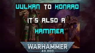 Vulkan to Konrad Curze 