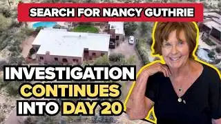 Day 20 in the search for Nancy Guthrie