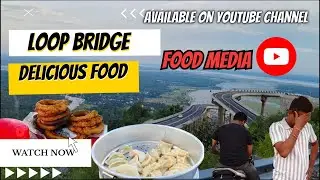 ||Food experience of Loop Bridge, Kalimpong ||Best Tourist point of North Bengal ||Amazing views||