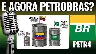 E Agora Petrobras? Petróleo, Política e o Impacto em PETR4