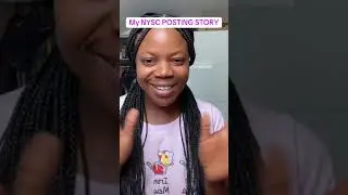 MY NYSC POSTING STORY #nysc_9ja #nysccamp #nysc #nyscposting