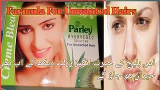 Parley Bleach Cream Honest Review||Remove Unwanted Hairs||and for skin whitening||